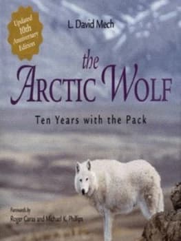 The Arctic Wolf by L. David Mech Hardback