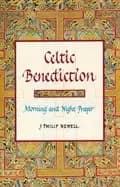 celtic benediction morning and night prayer