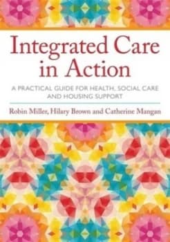 Integrated Care in Action by Robin Miller Paperback