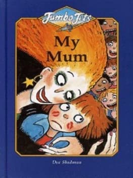 My Mum by Dee Shulman Hardback