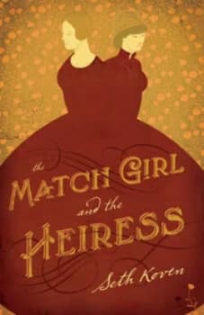 The Match Girl and the Heiress by Seth Koven Paperback
