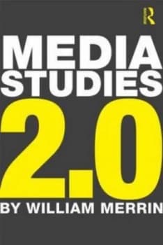 Media Studies 2.0 by William Merrin Paperback