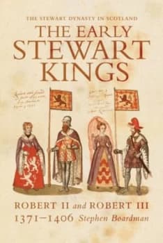 The early Stewart kings by Stephen Boardman
