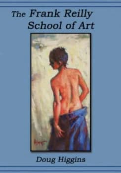Frank Reilly School of Art by Doug Higgins Paperback