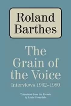 The grain of the voice by Roland Barthes