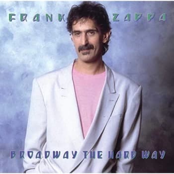 Frank Zappa - Broadway the Hard Way CD