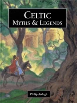 Celtic Myths and Legends by Philip Ardagh and G. Barton Chapple Hardback