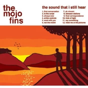 The Mojo Fins - The Sound That I Still Hear CD
