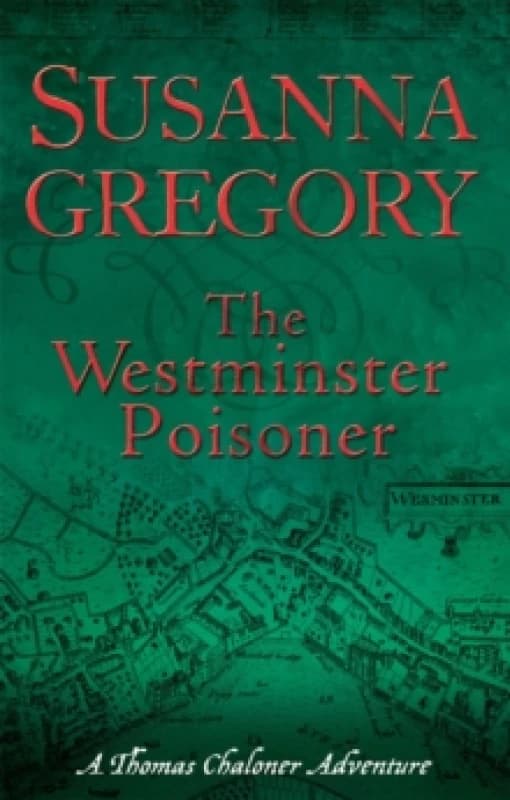 The Westminster Poisoner. Paperback. By Susanna Gregory Books
