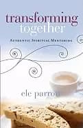 transforming together authentic spiritual mentoring