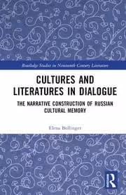Cultures and Literatures in Dialogue The Narrative Construction of Russian Cultural Memory