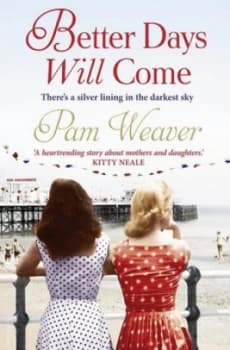 Better Days Will Come by Pam Weaver Paperback