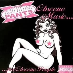Obscene Musicfor Obscene People by Tight Fitting Pants CD Album