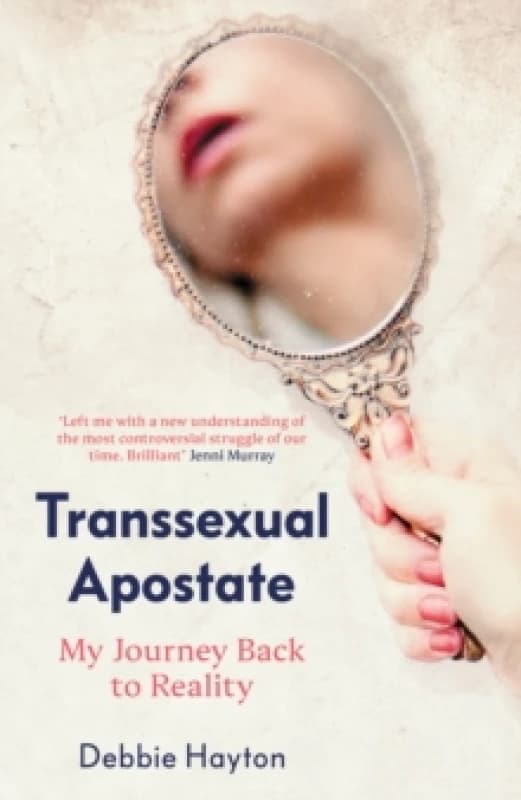 Transsexual Apostate : My Journey Back to Reality Paperback / softback