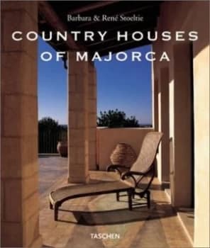 Country Houses of Majorca by Angelika Taschen and Barbara Stoeltie and Ren Stoeltie Hardback