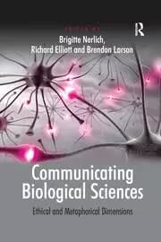 Communicating Biological Sciences Ethical and Metaphorical Dimensions