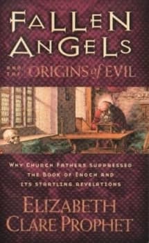 Fallen Angels and the Origins of Evil by Elizabeth Clare Prophet Paperback