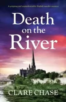 Death on the River : A Gripping and Unputdownable English Murder Mystery
