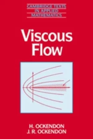 Viscous Flow by H. Ockendon