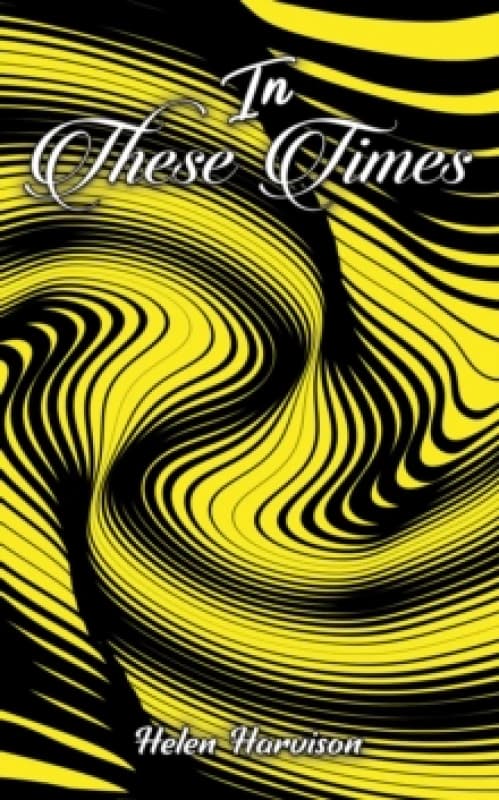 In These Times. Paperback. By Helen Harvison Books