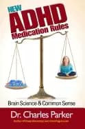 new adhd medication rules brain science and common sense