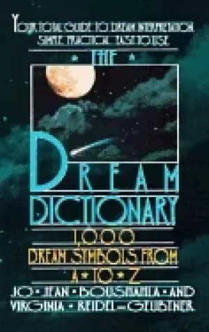 dream dictionary the 1 000 dream symbols from a to z