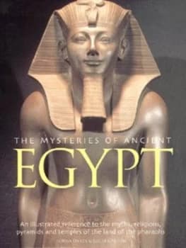 The Mysteries of Ancient Egypt by Lorna Oakes and Lucia Gahlin Paperback