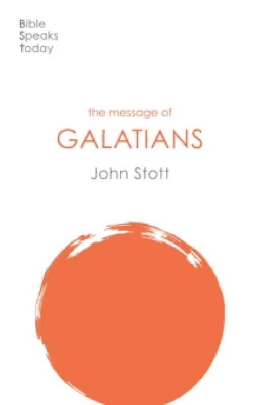 The Message of Galatians : Only One Way Paperback / softback