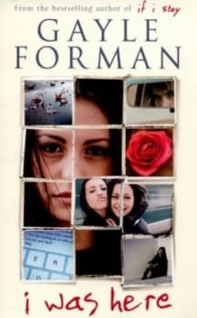 I Was Here by Gayle Forman Paperback