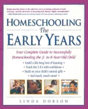 homeschooling the early years your complete guide to successfully homeschoo