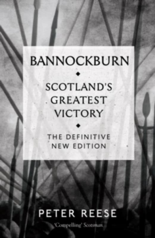 Bannockburn : Scotland's Greatest Victory Paperback / softback