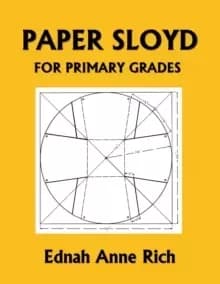 Paper Sloyd : A Handbook for Primary Grades (Yesterday's Classics)