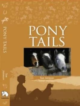 Pony Tails by Sue Jameson Hardback