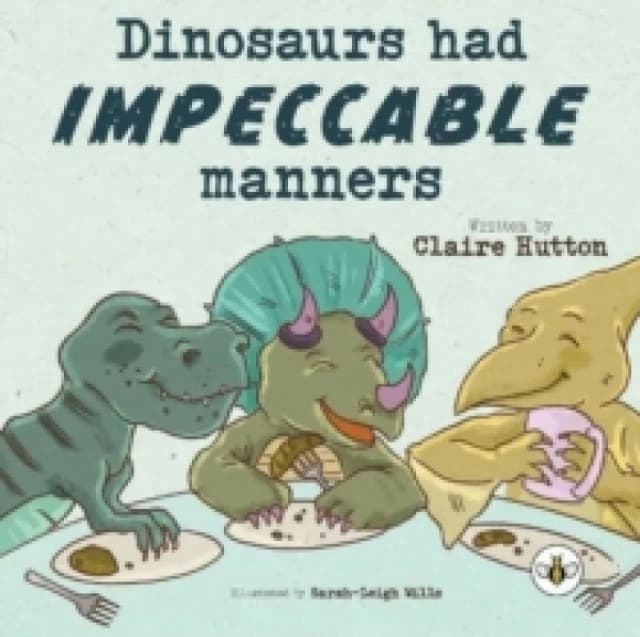 Dinosaurs had Impeccable Manners Paperback / softback