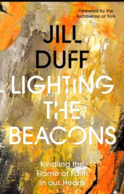 Lighting the Beacons. Paperback. By Jill Duff, Society for Promoting Christian Knowledge Great Britain Books