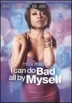 tyler perrys i can do bad all by myself p and's