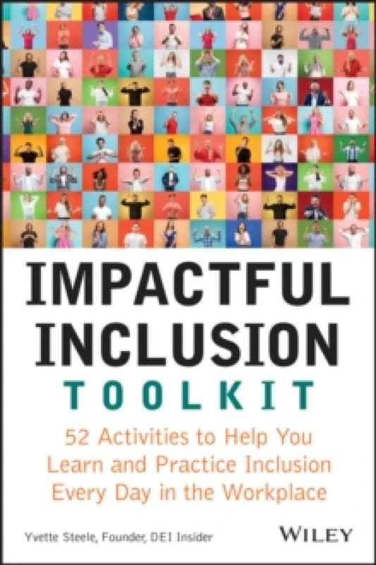 Impactful Inclusion Toolkit. Paperback. By Yvette Steele Books