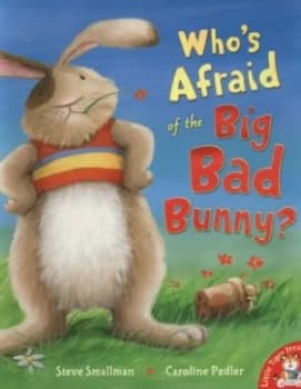 Whos Afraid of the Big Bad Bunny by Steve Smallman Book