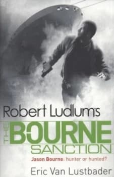 Robert Ludlums the Bourne Sanction by Eric Van Lustbader Paperback
