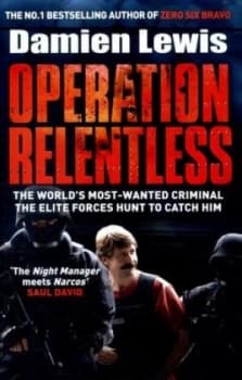 Operation Relentless by Damien Lewis Hardback