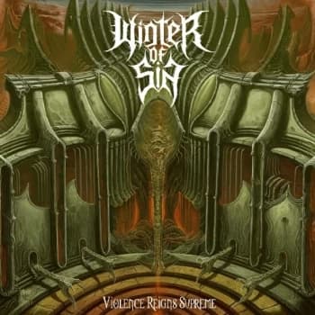Winter Of Sin - VIOLENCE REIGNS SUPREME CD