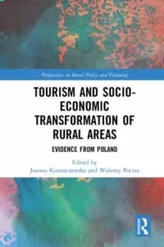 Tourism and Socio-Economic Transformation of Rural AreasEvidence from Poland