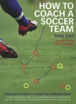 How to coach a soccer team by Tony Carr
