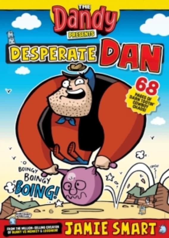 Dandy Presents: Desperate Dan by Jamie Smart Paperback / softback