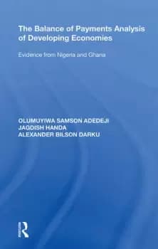 The Balance of Payments Analysis of Developing EconomiesEvidence from Nigeria and Ghana