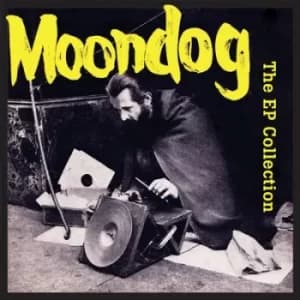 The EP Collection by Moondog CD Album