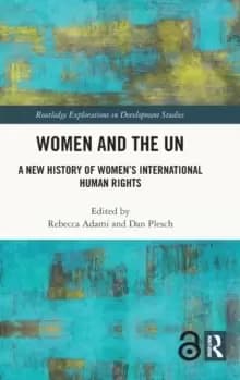 Women and the UN : A New History of Womens International Human Rights