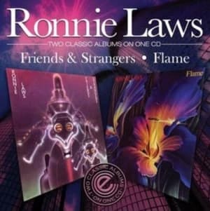 Friends & Strangers/Flame by Ronnie Laws CD Album
