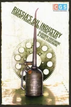 Russias Oil Industry by Pavel Erochkine and Vladimir Erochkine Hardback