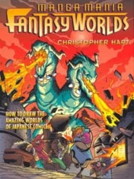 Manga Mania Fantasy Worlds by Christopher Hart Paperback